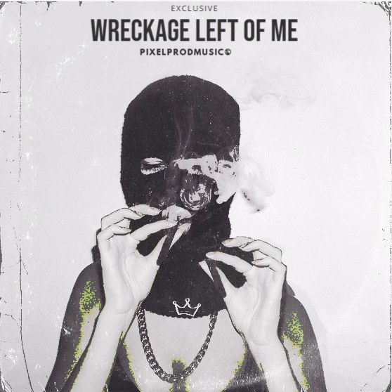 WRECKAGE LEFT OF ME