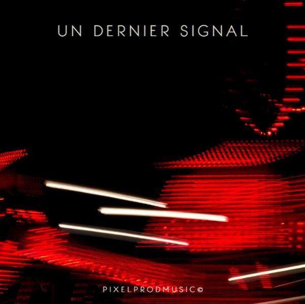 Un dernier signal